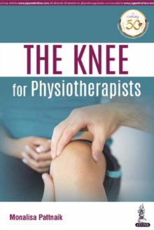 The KNEE for Physiotherapists, Paperback / softback Book The KNEE for Physiotherapists, Paperback / softback Book