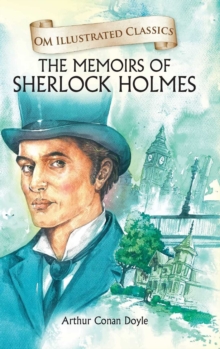 Om Illustrated Classics the Memoirs of Sherlock Holmes, Hardback Book Om Illustrated Classics the Memoirs of Sherlock Holmes, Hardback Book