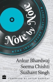 Note by Note : : The Great India story 1947-2017, Paperback / softback Book Note by Note : : The Great India story 1947-2017, Paperback / softback Book