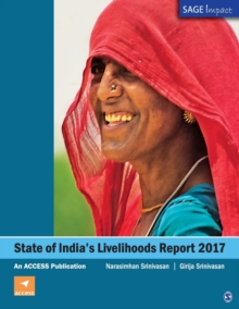 State of India's Livelihoods Report 2017 : An ACCESS Publication, Paperback / softback Book State of India's Livelihoods Report 2017 : An ACCESS Publication, Paperback / softback Book