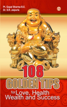 108 Golden Tips : For Love, Health, Wealth and Success