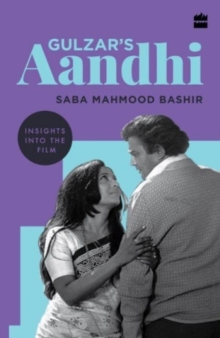 Gulzar's Aandhi : Insights into the Film, Paperback / softback Book Gulzar's Aandhi : Insights into the Film, Paperback / softback Book