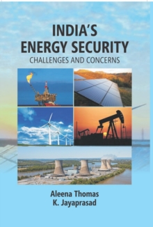 India's Energy Security: Challenges And Concerns