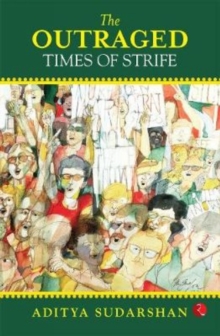 The Outraged : Times of Strife