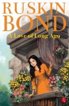 A Love of Long Ago, Paperback / softback Book A Love of Long Ago, Paperback / softback Book