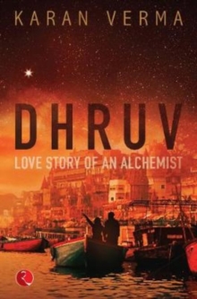 DHRUV : Love Story of an Alchemist