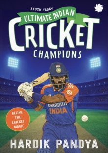 Ultimate Indian Cricket Champions : Hardik Pandya