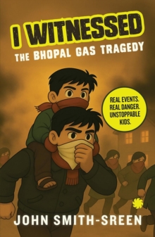 I Witnessed : The Bhopal Gas Tragedy