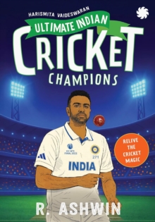 Ultimate Indian Cricket Champions : Ravichandran Ashwin