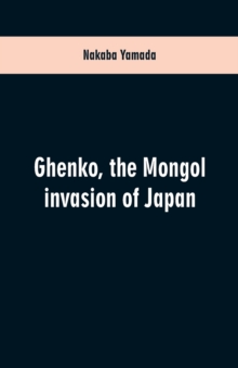 Ghenko, the Mongol Invasion of Japan