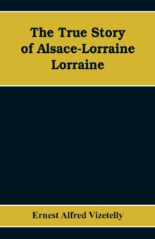 The True Story of Alsace-Lorraine - Lorraine