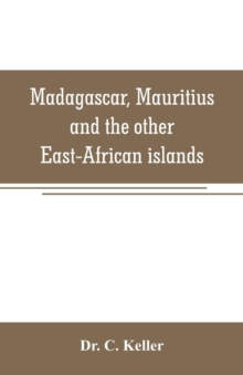 Madagascar, Mauritius and the other East-African islands