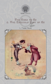 The Road to Oz & The Emerald City of Oz, Hardback Book The Road to Oz & The Emerald City of Oz, Hardback Book