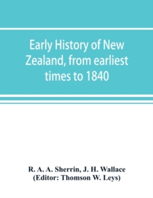 Early history of New Zealand, from earliest times to 1840