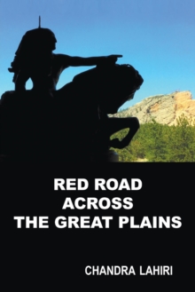 Red Road Across the Great Plains, Paperback / softback Book Red Road Across the Great Plains, Paperback / softback Book