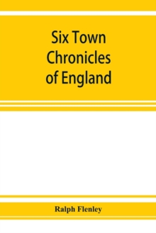 Six town chronicles of England