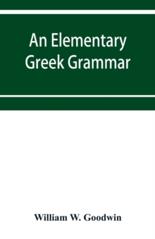 An elementary Greek grammar