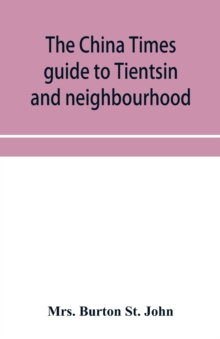 The China Times guide to Tientsin and neighbourhood