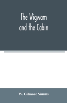 The Wigwam And The Cabin