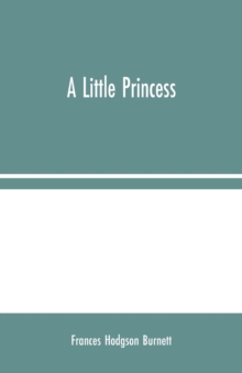 A Little Princess, Paperback / softback Book A Little Princess, Paperback / softback Book
