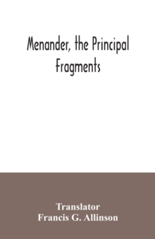 Menander, the principal fragments