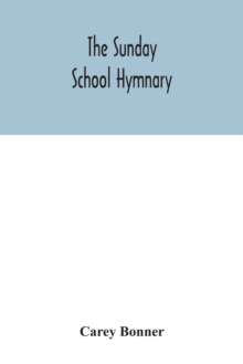 The Sunday School hymnary