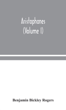 Aristophanes (Volume I)