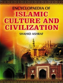 Encyclopaedia Of Islamic Culture And Civilization (Political Culture Of Islam)