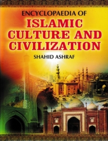 Encyclopaedia Of Islamic Culture And Civilization (Academic Culture Of Islam)