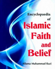 Encyclopaedia Of Islamic Faith And Belief (Holy Quran And Islam)