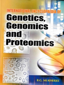 International Encyclopaedia of Genetics, Genomics and Proteomics