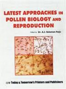 Latest Approaches In Pollen Biology And Reproduction