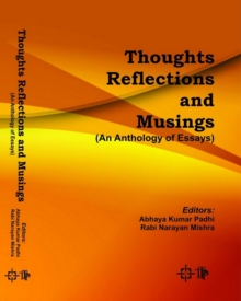 Thoughts Reflections And Musings (An Anthology Of Essays)