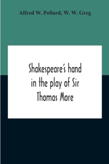 Shakespeare'S Hand In The Play Of Sir Thomas More