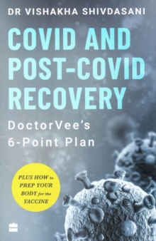 COVID and Post-COVID Recovery : DoctorVee's 6-Point Plan