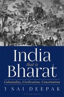 India, that is Bharat : Coloniality, Civilisation, Constitution