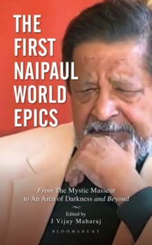 The First Naipaul World Epics : From The Mystic Masseur to An Area of Darkness and beyond