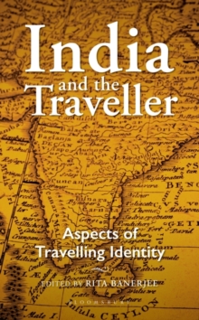 India and the Traveller : Aspects of Travelling Identity