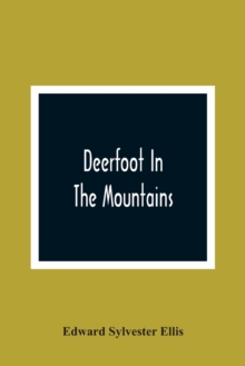 Deerfoot In The Mountains