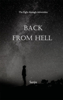 Back from Hell : The Fight through Adversities