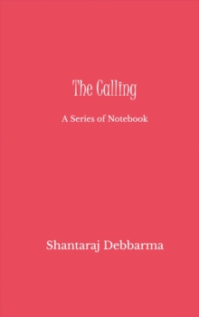 The Calling : A Series of Notebook