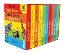 My First English-Italiano Learning Library (La MIA Prima Biblioteca Delle Parole Inglese-Italiano) : Boxset of 10 English - Italian Board Books