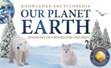 Knowledge Encyclopedia For Children : Our Planet Earth : Boxset of 6 Books
