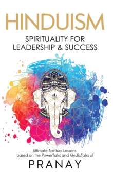 HINDUISM: Spirituality For Leadership & Success