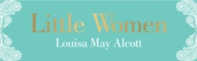Little Women : Deluxe Hardbound Edition
