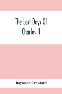 The Last Days Of Charles Ii