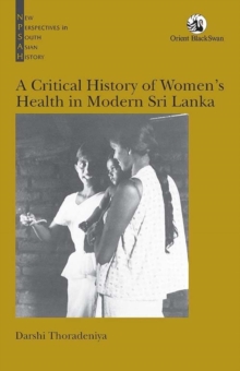 A Critical History of Womens Health in Modern Sri Lanka