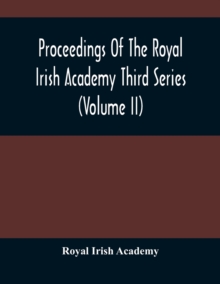 Proceedings Of The Royal Irish Academy Third Series (Volume Ii)