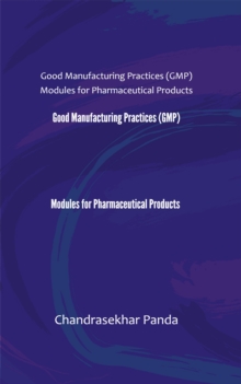 Good Manufacturing Practices (GMP)  Modules for Pharmaceutical Products