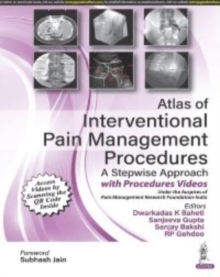 Atlas of Interventional Pain Management Procedures : A Stepwise Approach